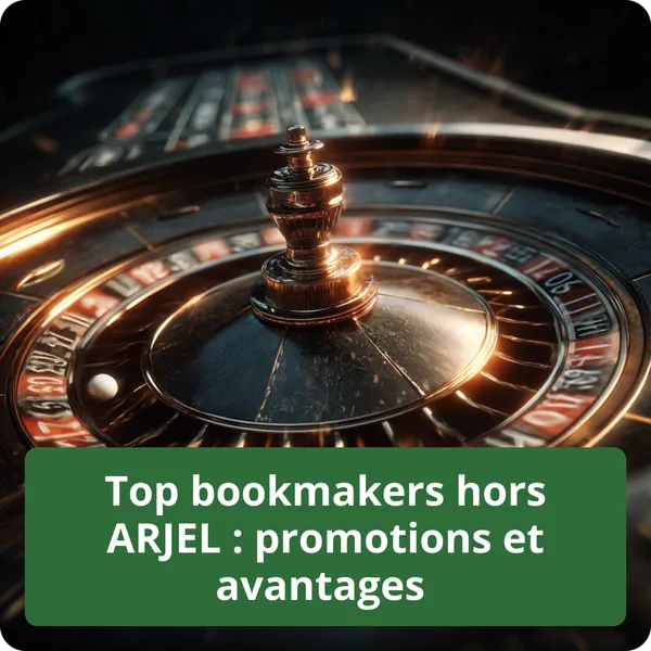 Top bookmakers hors ARJEL : promotions et avantages – meilleurs sites 2025 Top bookmakers hors ARJEL : promotions et avantages